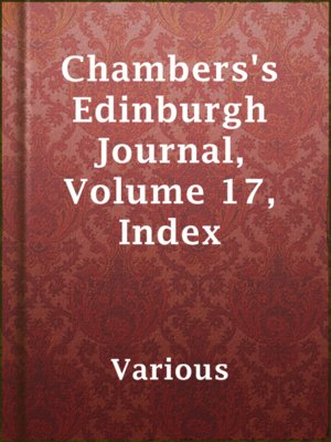 cover image of Chambers's Edinburgh Journal, Volume 17, Index